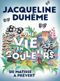 Jacqueline Duhême, Une vie en couleurs