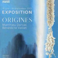 Exposition « Origines », Matthieu Dorval – Bénédicte Vallet